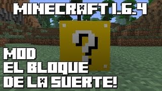 Minecraft 1.6.4 MOD BLOQUE DE LA SUERTE!
