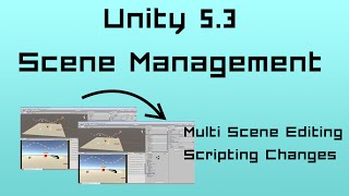 Unity 5.3: Scene Management