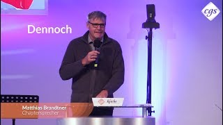 Dennoch - Matthias Brandtner #Kirchediebegeistert #Predigt