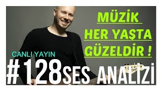 Haftalık Ses Analizi Canlı Yayını (MÜZİK HER YAŞTA GÜZELDİR) #128 - 2018 Ağustos 19 HD #şandersi