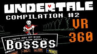 Undertale 360 Compilation #2 - Bosses: Toriel, Papyrus, Sans, Omega Flowey
