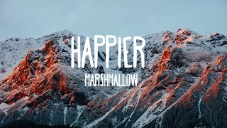 Marshmellow - Happier (Lyrics) feat. Bastille