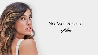 No Me Despedi - Julia Medina, Carmen Boza (Letra)