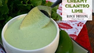 Creamy Cilantro Lime Ranch Dressing