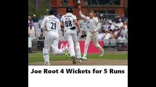 Joe Root 4 Wickets for 5 Runs in County Championship vs Lancashire ~ Jul 22-24 2018