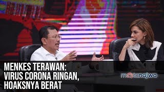Menangkal Corona - Menkes Terawan: Virus Corona Ringan, Hoaksnya Berat (Part 4) | Mata Najwa