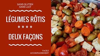 Légumes rôtis - 2 façons