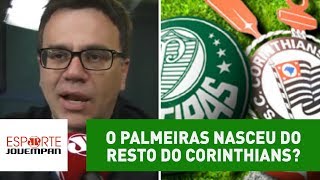 O Palmeiras nasceu do resto do Corinthians? Beting rebate tese!