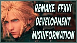 Clearing Up Some Misinformation About FF7 Remake And FFXVI
